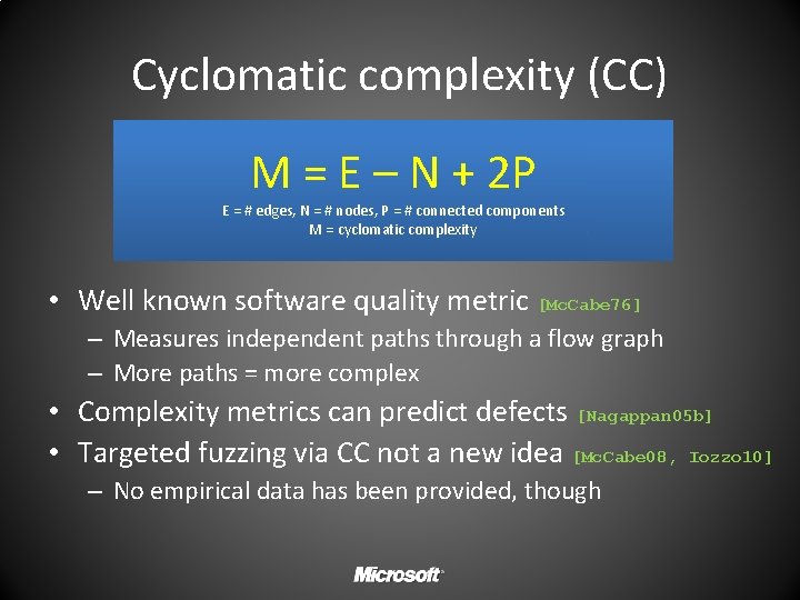 Cyclomatic complexity (CC) M = E – N + 2 P E = #