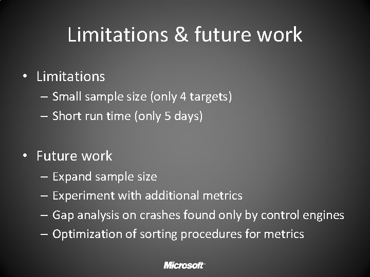 Limitations & future work • Limitations – Small sample size (only 4 targets) –