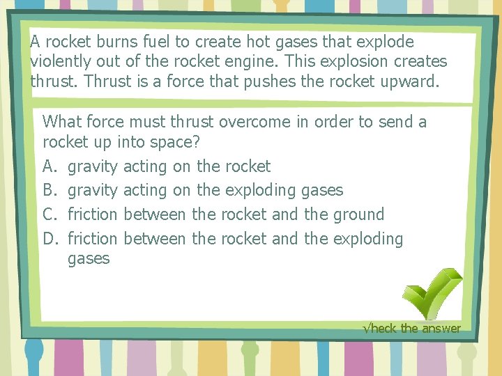 A rocket burns fuel to create hot gases that explode violently out of the