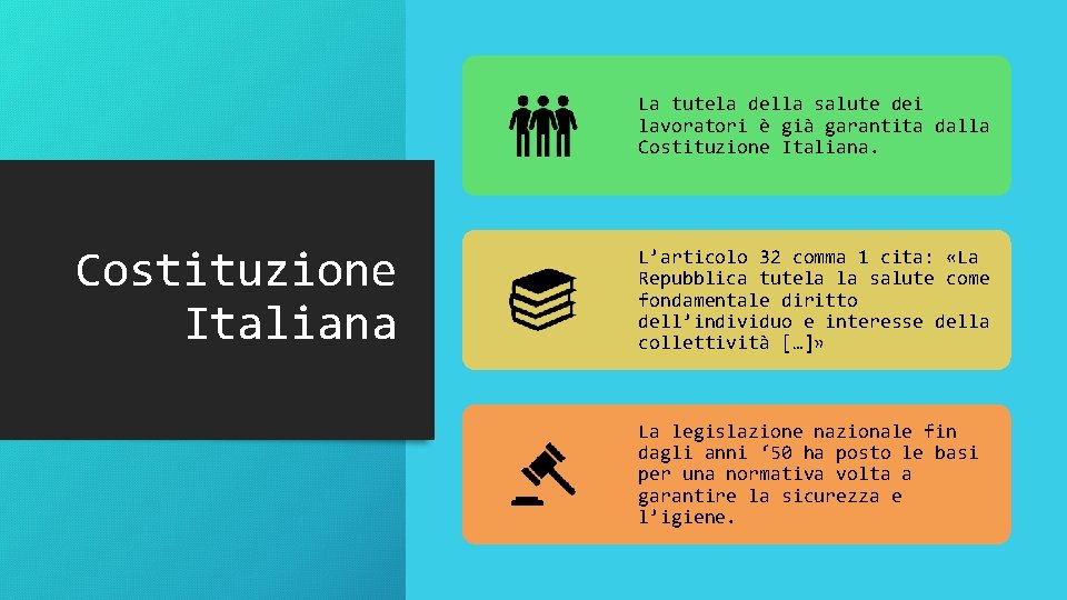 La tutela della salute dei lavoratori è già garantita dalla Costituzione Italiana L’articolo 32