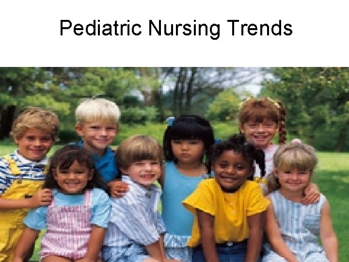 Pediatric Nursing Trends 