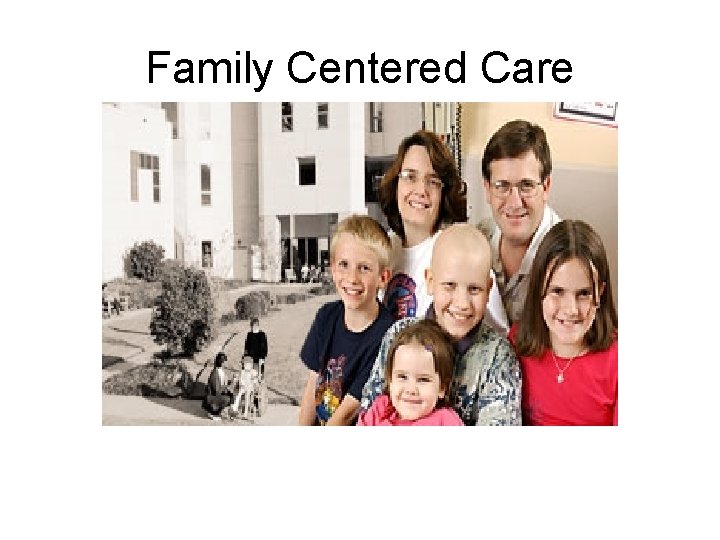 Family Centered Care 