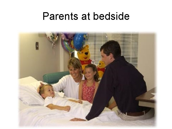 Parents at bedside 