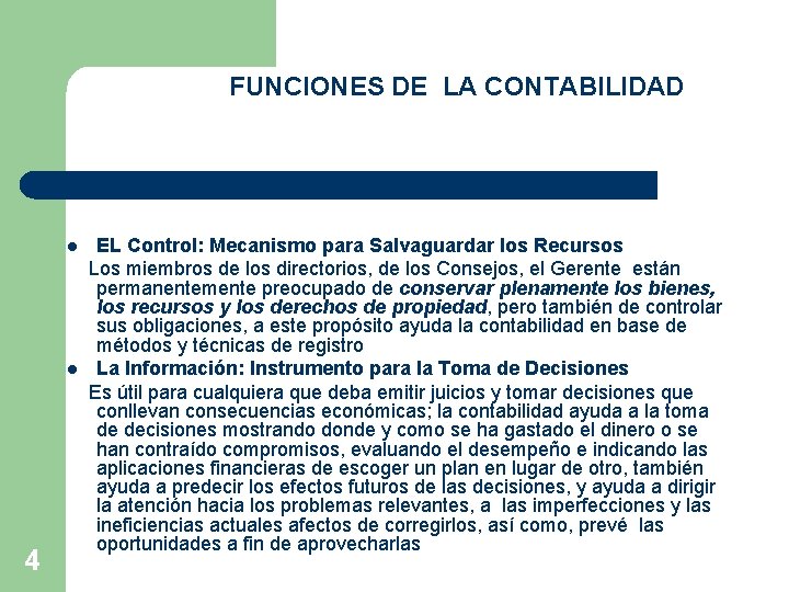 FUNCIONES DE LA CONTABILIDAD l l 4 EL Control: Mecanismo para Salvaguardar los Recursos