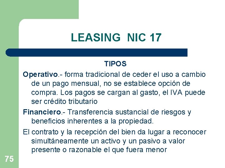LEASING NIC 17 TIPOS Operativo. - forma tradicional de ceder el uso a cambio