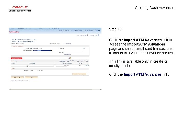 Creating Cash Advances Step 12 Click the Import ATM Advances link to access the