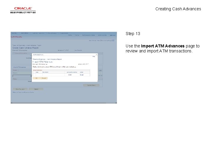 Creating Cash Advances Step 13 Use the Import ATM Advances page to review and