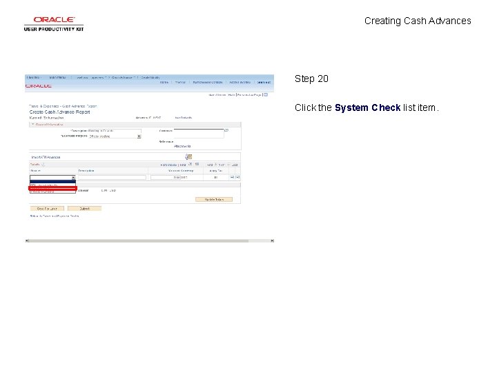 Creating Cash Advances Step 20 Click the System Check list item. 