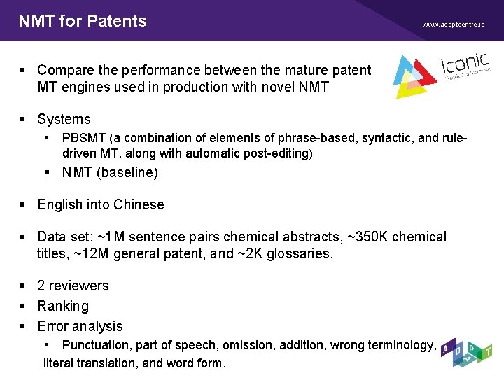 NMT for Patents www. adaptcentre. ie § Compare the performance between the mature patent NMT for Patents www. adaptcentre. ie § Compare the performance between the mature patent