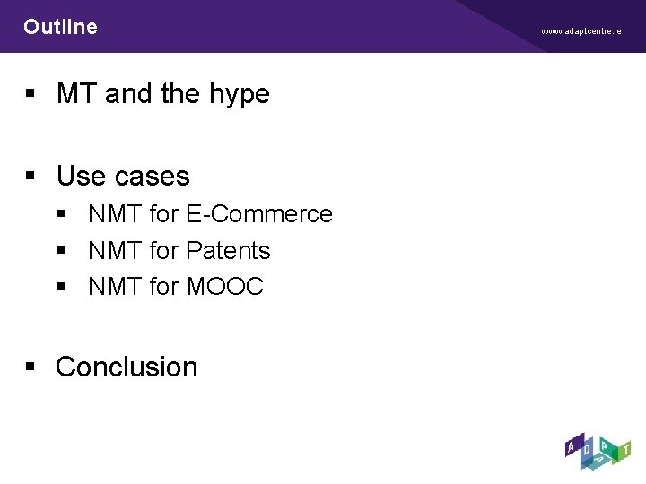 Outline § MT and the hype § Use cases § NMT for E-Commerce § Outline § MT and the hype § Use cases § NMT for E-Commerce §
