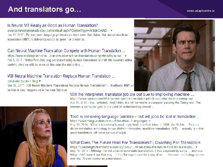 And translators go… www. adaptcentre. ie And translators go… www. adaptcentre. ie