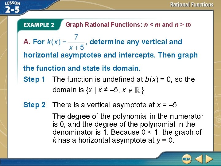 Graph Rational Functions: n < m and n > m A. For , determine