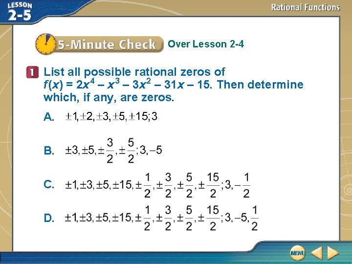 Over Lesson 2 -4 List all possible rational zeros of f (x) = 2
