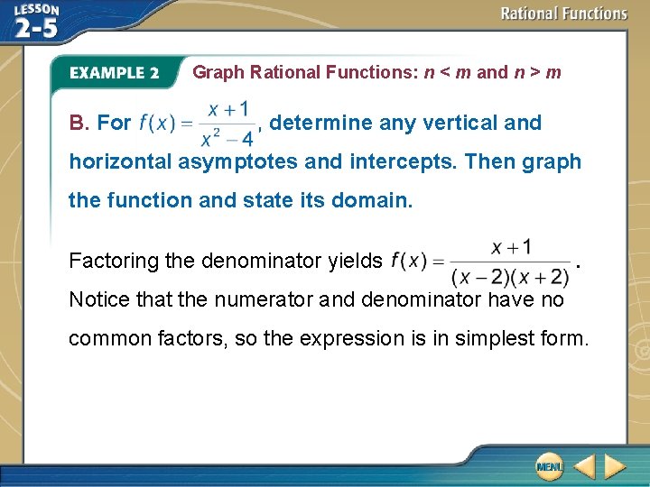 Graph Rational Functions: n < m and n > m B. For , determine