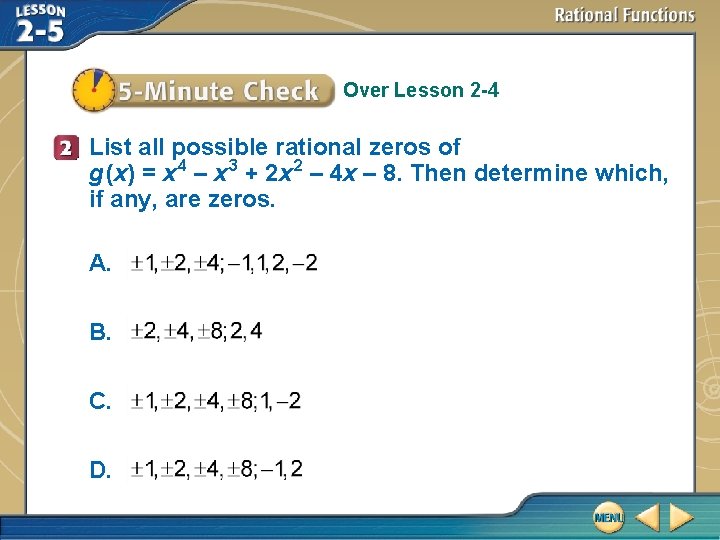 Over Lesson 2 -4 List all possible rational zeros of g (x) = x