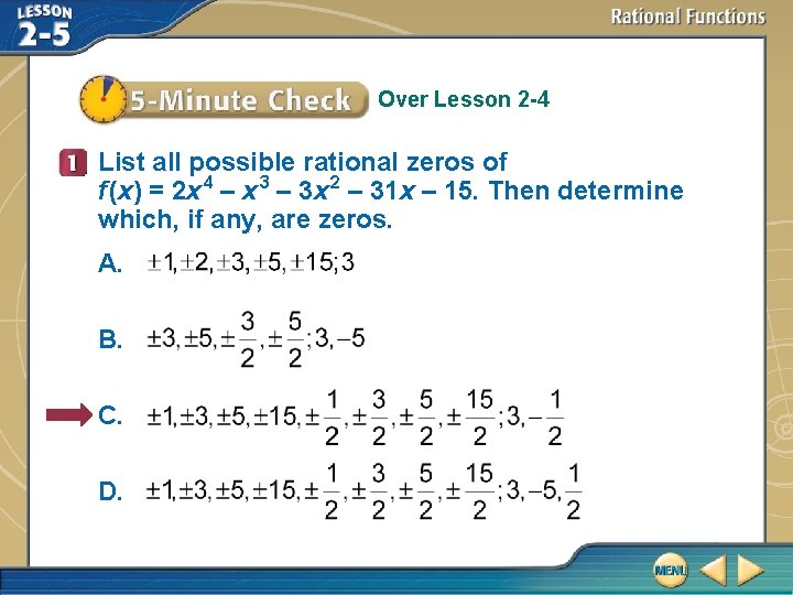 Over Lesson 2 -4 List all possible rational zeros of f (x) = 2