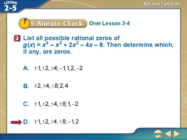 Over Lesson 2 -4 List all possible rational zeros of g (x) = x