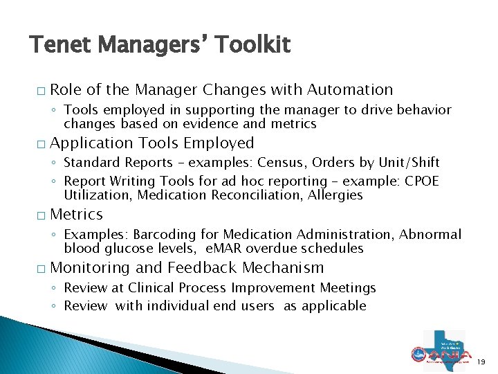 Tenet Managers’ Toolkit � Role of the Manager Changes with Automation ◦ Tools employed