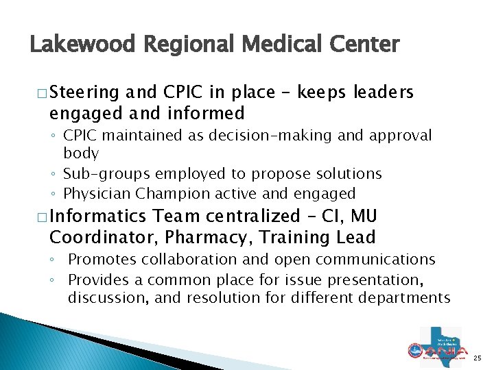 Lakewood Regional Medical Center � Steering and CPIC in place – keeps leaders engaged