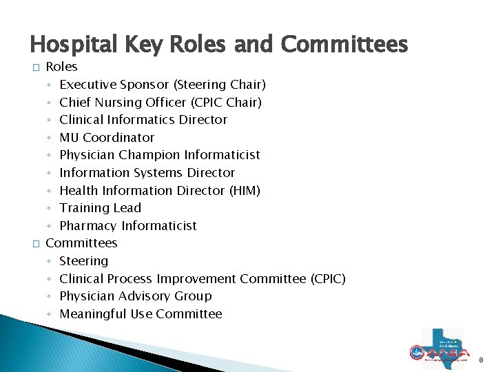 Hospital Key Roles and Committees � � Roles ◦ Executive Sponsor (Steering Chair) ◦