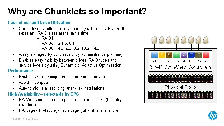 Why are Chunklets so Important? Ease of use and Drive Utilization • Same drive Why are Chunklets so Important? Ease of use and Drive Utilization • Same drive