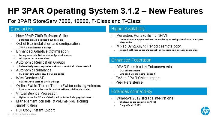 HP 3 PAR Operating System 3. 1. 2 – New Features For 3 PAR HP 3 PAR Operating System 3. 1. 2 – New Features For 3 PAR
