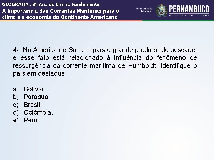 GEOGRAFIA , 8º Ano do Ensino Fundamental A Importância das Correntes Marítimas para o