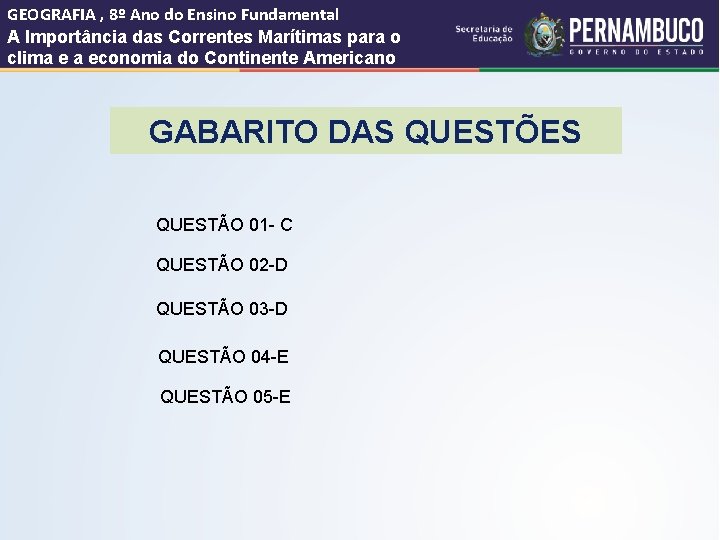 GEOGRAFIA , 8º Ano do Ensino Fundamental A Importância das Correntes Marítimas para o