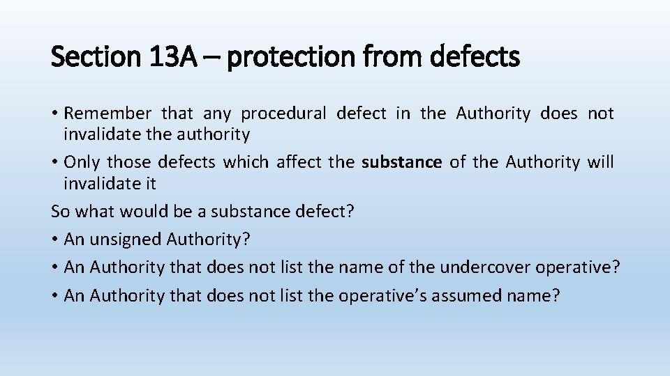 Section 13 A – protection from defects • Remember that any procedural defect in