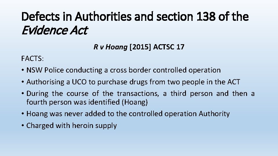 Defects in Authorities and section 138 of the Evidence Act R v Hoang [2015]