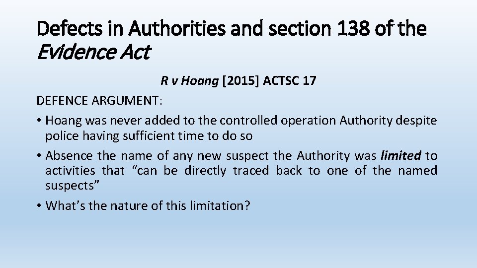 Defects in Authorities and section 138 of the Evidence Act R v Hoang [2015]