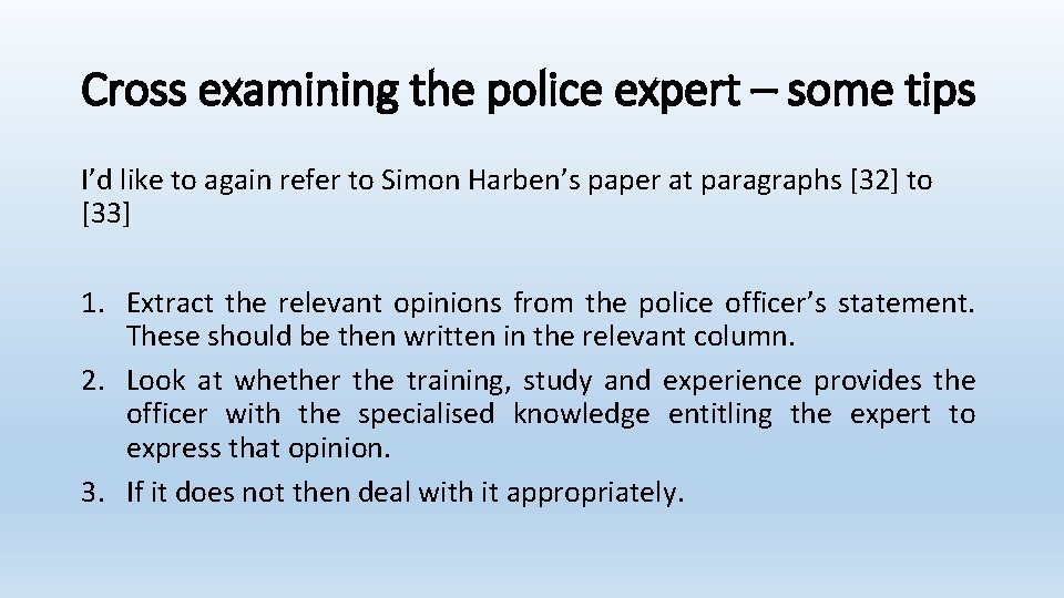 Cross examining the police expert – some tips I’d like to again refer to