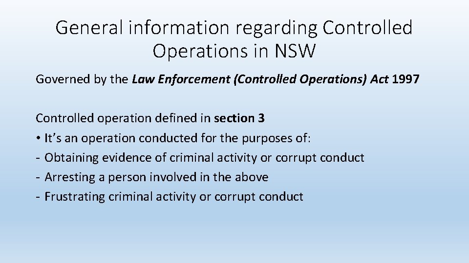 General information regarding Controlled Operations in NSW Governed by the Law Enforcement (Controlled Operations)
