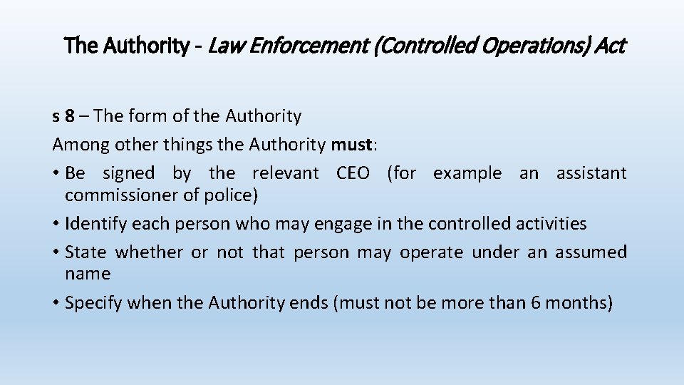 The Authority - Law Enforcement (Controlled Operations) Act s 8 – The form of