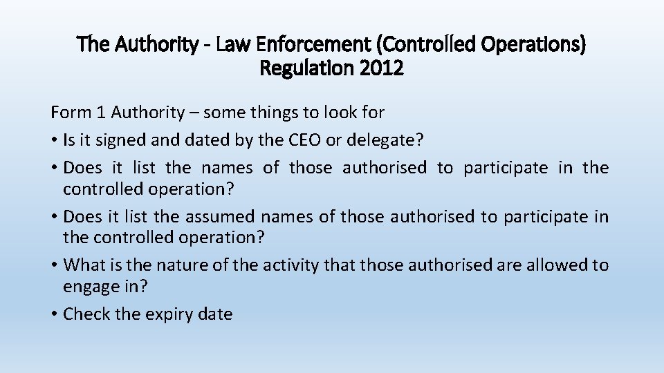 The Authority - Law Enforcement (Controlled Operations) Regulation 2012 Form 1 Authority – some