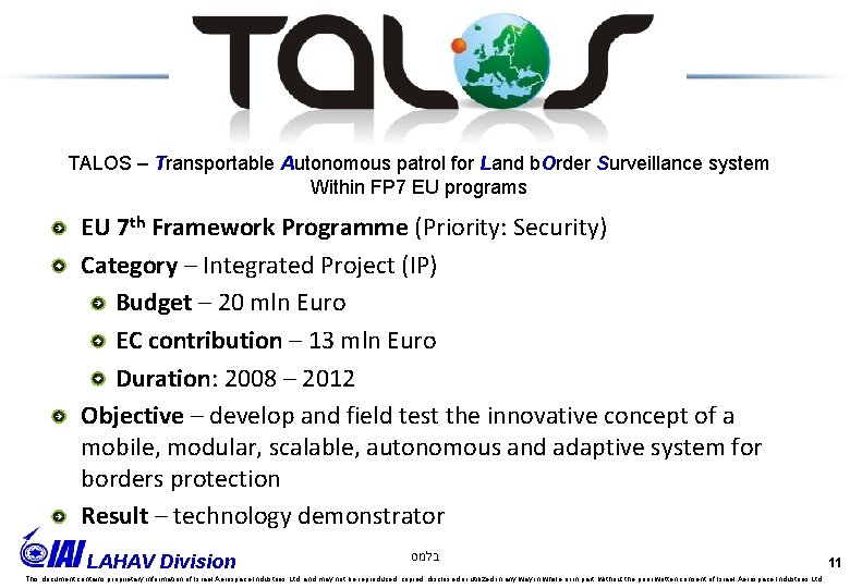 TALOS – Transportable Autonomous patrol for Land b. Order Surveillance system Within FP 7