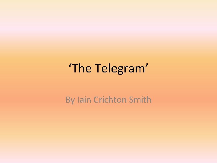 ‘The Telegram’ By Iain Crichton Smith 
