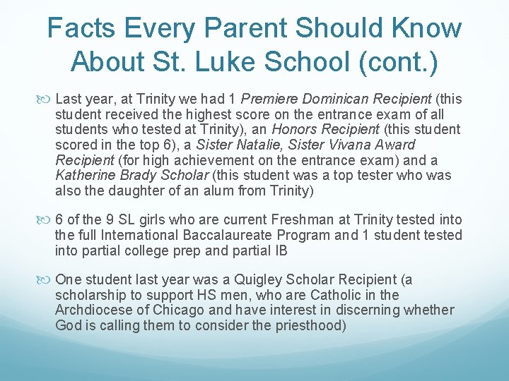 Facts Every Parent Should Know About St. Luke School (cont. ) Last year, at