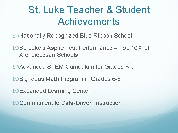 St. Luke Teacher & Student Achievements Nationally Recognized Blue Ribbon School St. Luke’s Aspire