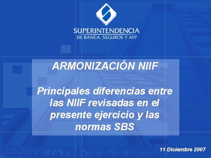 ARMONIZACIÓN NIIF Principales diferencias entre las NIIF revisadas en el presente ejercicio y las