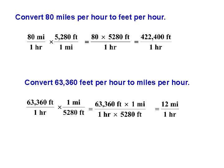 Convert 80 miles per hour to feet per hour. Convert 63, 360 feet per