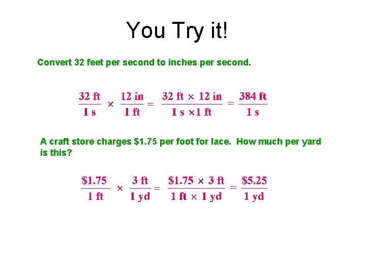 You Try it! Convert 32 feet per second to inches per second. A craft