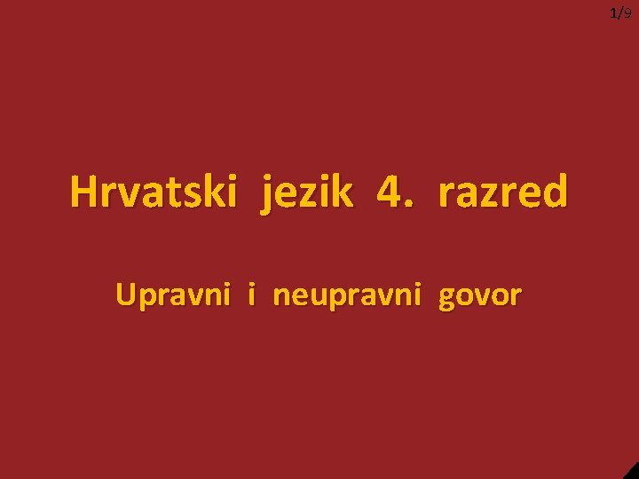 1/9 Hrvatski jezik 4. razred Upravni i neupravni govor 