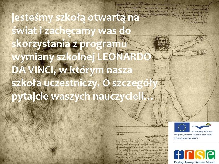 jesteśmy szkołą otwartą na świat i zachęcamy was do skorzystania z programu wymiany szkolnej