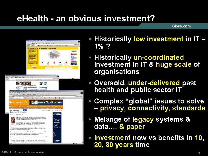 e. Health - an obvious investment? • Historically low investment in IT – 1%