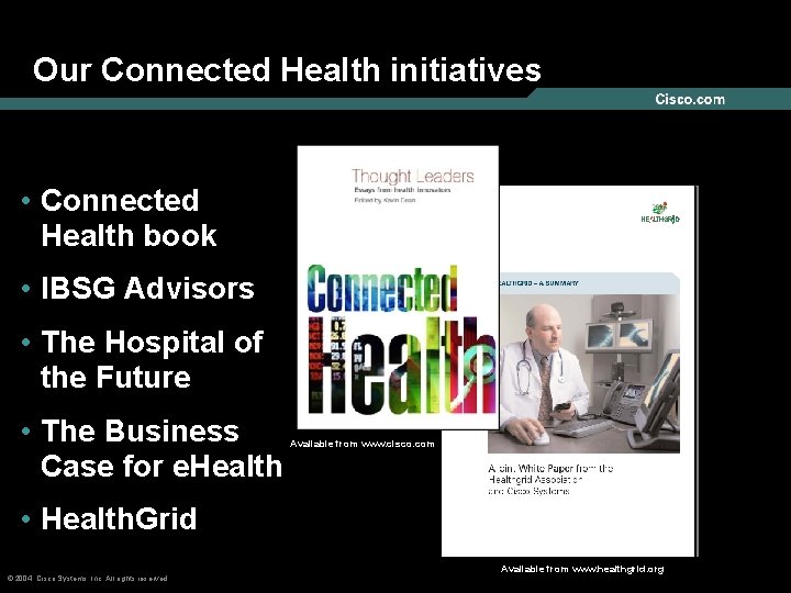 Our Connected Health initiatives • Connected Health book • IBSG Advisors • The Hospital