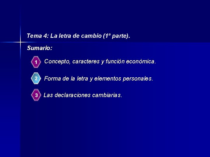 Tema 4: La letra de cambio (1ª parte). Sumario: 1 Concepto, caracteres y función