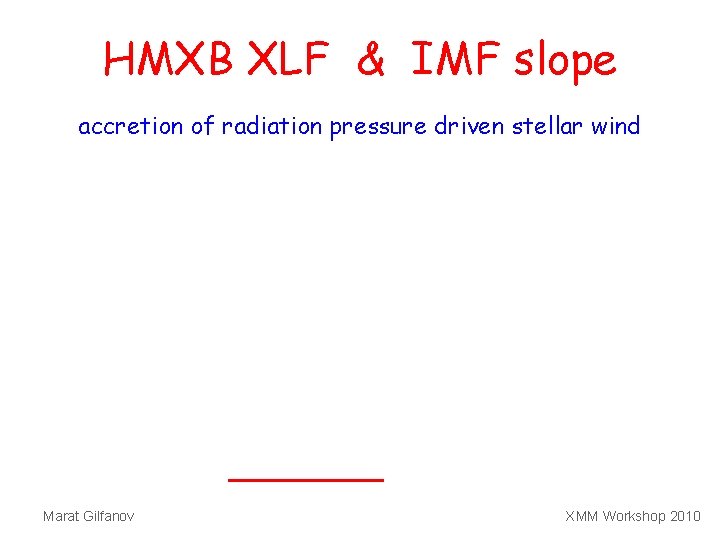 HMXB XLF & IMF slope accretion of radiation pressure driven stellar wind Marat Gilfanov
