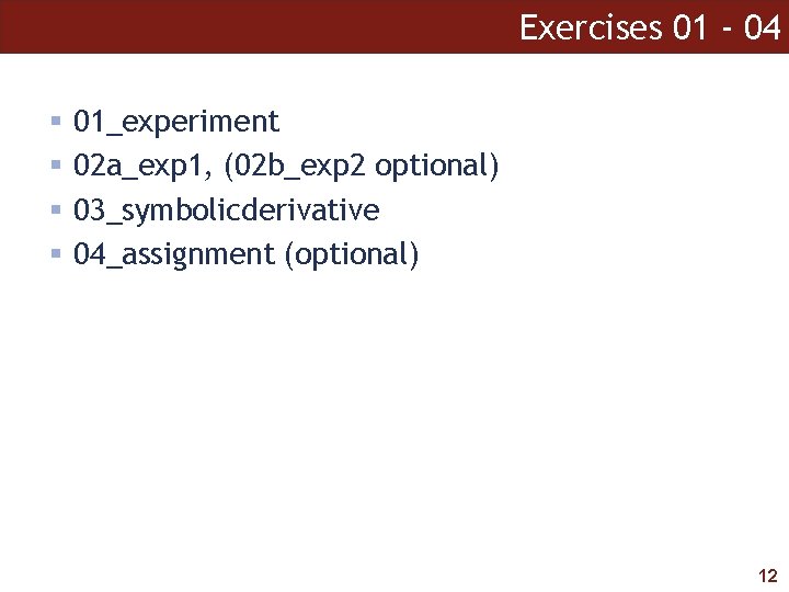 Exercises 01 - 04 § § 01_experiment 02 a_exp 1, (02 b_exp 2 optional)