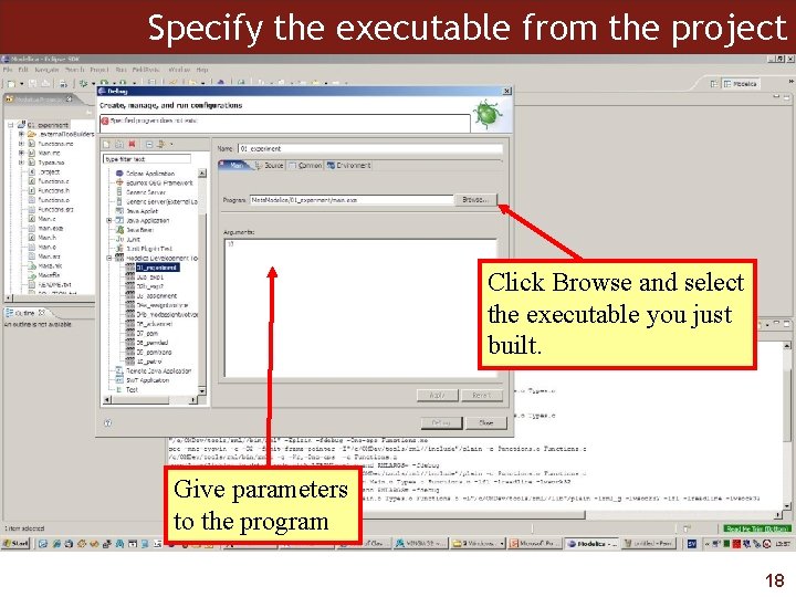 Specify the executable from the project Click Browse and select the executable you just